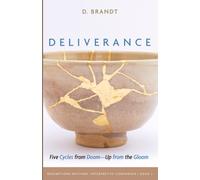Deliverance: Five Cycles from Doom--Up from the Gloom (Redemptions Rhythms)
