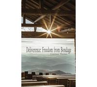 Deliverance: Freedom from Bondage