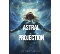 Deliverance From Astral Projection
