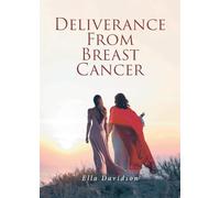 Deliverance from Breast Cancer