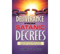 DELIVERANCE FROM SATANIC DECREES