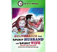 Deliverance from spirit husband and spirit wife by Dr. D. K. Olukoya (2001-01-10)