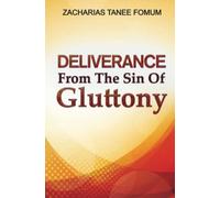 Deliverance From The Sin of Gluttony: 9 (Practical Helps in Sanctification)