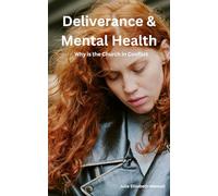 Deliverance & Mental Health: Why is the Church in Conflict