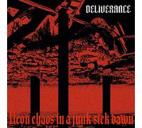 Deliverance - Neon Chaos In A Junk Sick Dawn