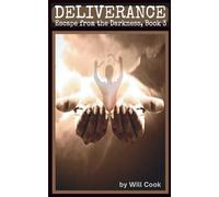 Deliverance: Oppressed, Not Possessed - A Biblical Path to Freedom: 3 (Escape from the Darkness)