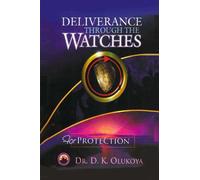 Deliverance Through the Watches for Protection