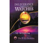 Deliverance Through the Watches for Wisdom
