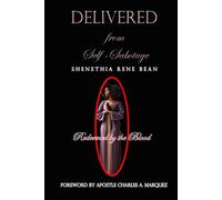 Delivered from Self-Sabatoge: Redeemed By the Blood