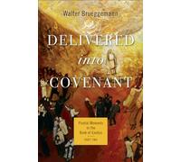 Delivered into Covenant: Pivotal Moments in the Book of Exodus, Part Two (Pivotal Moments in the Old Testament)