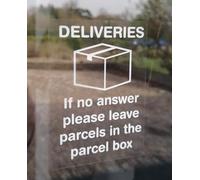 Deliveries if no answer please leave parcels in the parcel box. Reverse printed self adhesive sticker. White on clear - Self Adhesive Vinyl Internal Window Label. Size 70mm x 98mm sign.