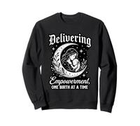 Delivering Empowerment One Birth At A Time Doula Sweatshirt