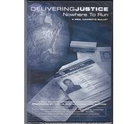 Delivering Justice: Nowhere to Run - A Reel Cowboy's Bullet