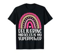 Delivering Miracles is My Superpower Midwifery Midwife Gifts T-Shirt