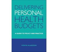 Delivering personal health budgets: A Guide to Policy and Practice