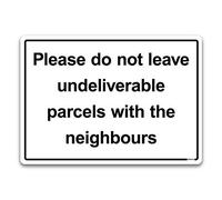 Delivery Door Notice Sign - This sign measures A6 Self-adhesive vinyl sticker. The sign reads "Please Do Not Leave Parcels" and is intended for use by postmen, couriers, and delivery personnel.