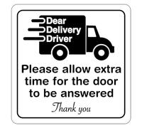 Delivery Driver Please Allow time for The Door to be Answered Sign - 100mm x 100mm - self Adhesive Vinyl Sticker. Choose Your Colour Preference and Quantity Below. (1, Black and White)