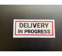 Delivery in Progress Sticker Car Van Bike Courier Bumper Decal