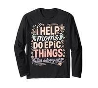 Delivery Nurse Labor RN Help Moms L&D Nurse Long Sleeve T-Shirt