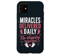 Delivery Nurse Labor RN Miracles L&D Nurse Case for iPhone 11