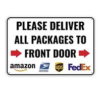 Delivery Sign For Packages - Please Deliver All Packages to Front Door Right Arrow, 12 x 8 Inches - Aluminum - Delivery Instructions for My Packages Orders from Amazon, UPS, FedEx, USPS