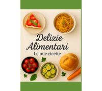 DELIZIE ALIMENTARI: Quaderno le mie ricette