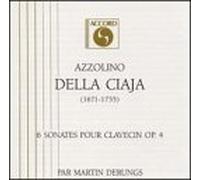 Della Ciaia: 6 Harpsichord Sonatas (Sonates pour Clavecin), Op 4