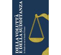 Della Voluttà e della Sudditanza: La Diade su cui si fonda l’Uomo