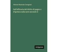 Dell'efficacia del diritto di pegno o d'ipoteca sulla nave secondo il