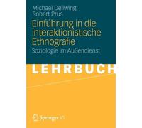 Dellwing - Einfhrung in die Interaktionistische Ethnografie Soziolo - X555z