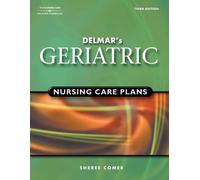 Delmar's Geriatric Nursing Care Plans