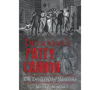Delmarva's Patty Cannon: The Devil on the Nanticoke (True Crime)