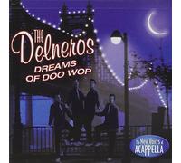Delneros, The - Dreams of Doo Wop
