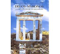 Delos-Mykonos: A Guide to the History and Archeology