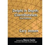 Delphi in Depth: ClientDataSets 2nd Edition