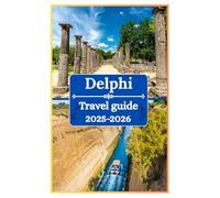 Delphi travel guide 2025-2026: Exploring UNESCO world heritage status, scenic mountain setting and top activities in the spiritual heart of Greece