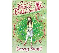 Delphie and the Glass Slippers (Magic Ballerina, Book 4) by Darcey Bussell (2008-10-01)