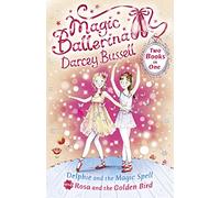 Delphie and the Magic Spell / Rosa and the Golden Bird (2-in-1) (Magic Ballerina)