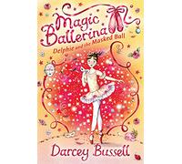 Delphie and the Masked Ball: (Magic Ballerina Book 3)