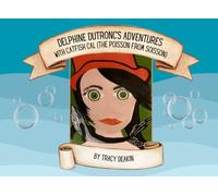 Delphine Dutronc's Adventures with Catfish Cal (the Poisson from Soisson)