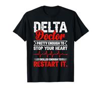 Delta Doctor Skilled Enough to Restart Your Heart for Women T-Shirt