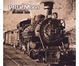Delta Moon - Hellbound Train