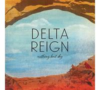 Delta Reign - Nothing But Sky