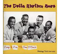 Delta Rhythm Boys - Jump and Jive 'til One O'clock Anthology Vol.2 1947-1950