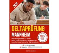 Deltaprüfung Mannheim 2026: 900 Übungsfragen & Online-Prüfungssimulator zum erfolgreichen Bestehen des Hochschul-Eignungstests