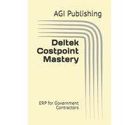 Deltek Costpoint Mastery: ERP for Government Contractors