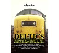 Deltics Remembered Vol 1