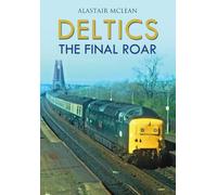 Deltics: The Final Roar