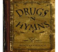 Deluca, Rocco - Drugs N' Hymns [VINYL]