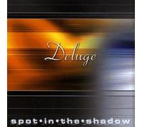 Deluge - Spot in the Shadow